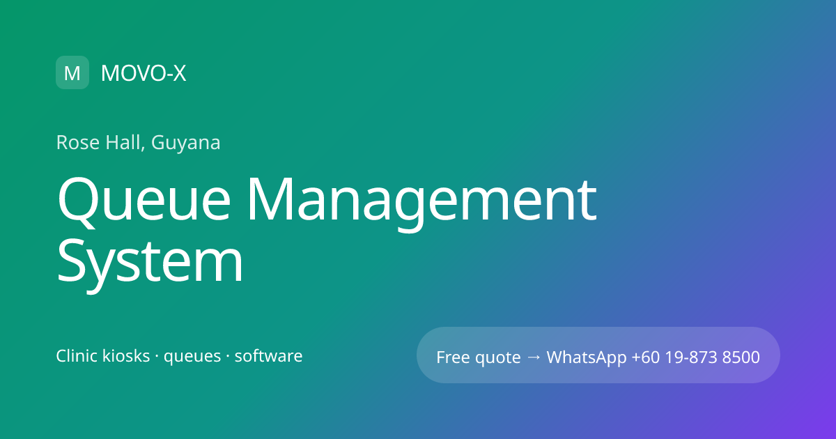 Queue Management System in Rose Hall, Guyana | MOVO-X | MOVO-X
