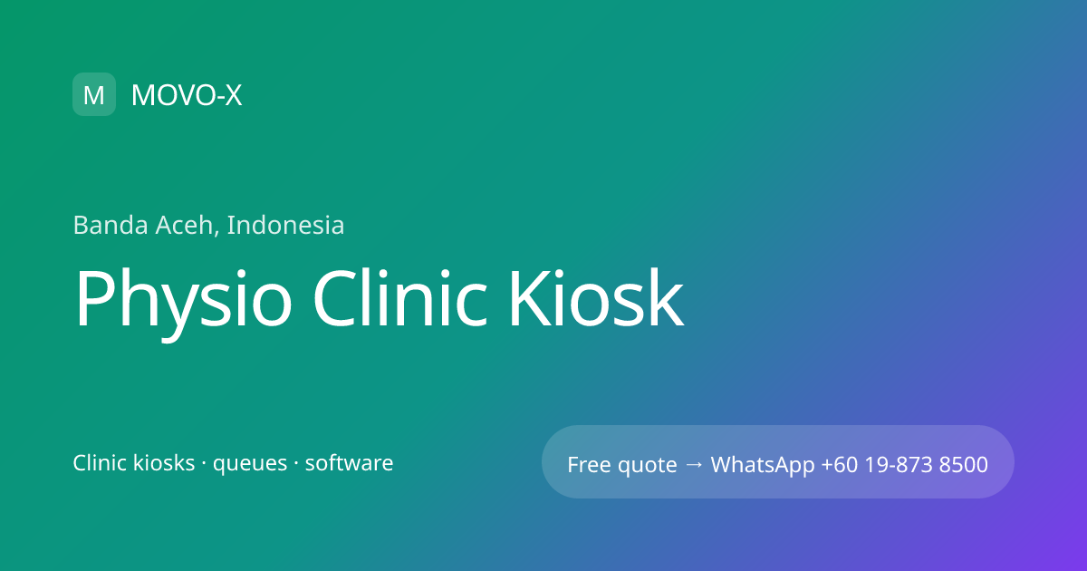 Physio Clinic Kiosk in Banda Aceh, Indonesia | MOVO-X | MOVO-X
