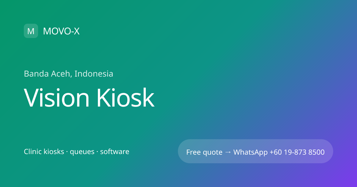 Vision Kiosk in Banda Aceh, Indonesia | MOVO-X | MOVO-X