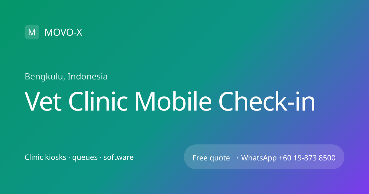 Vet Clinic Mobile Check-in in Bengkulu, Indonesia | MOVO-X | MOVO-X