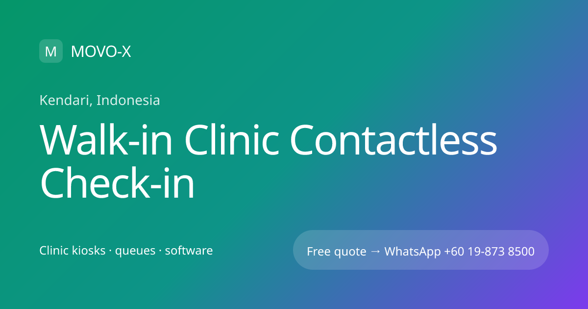 Walk-in Clinic Contactless Check-in in Kendari, Indonesia | MOVO-X | MOVO-X