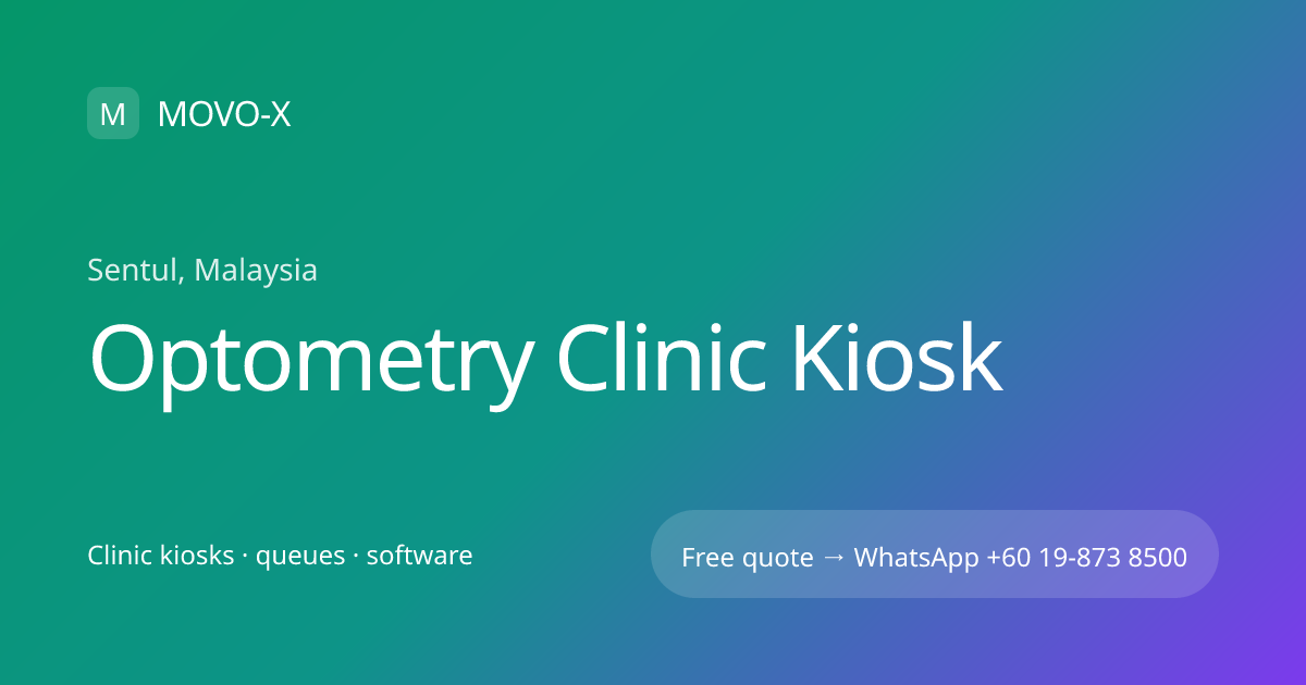 Optometry Clinic Kiosk in Sentul, Malaysia | MOVO-X | MOVO-X