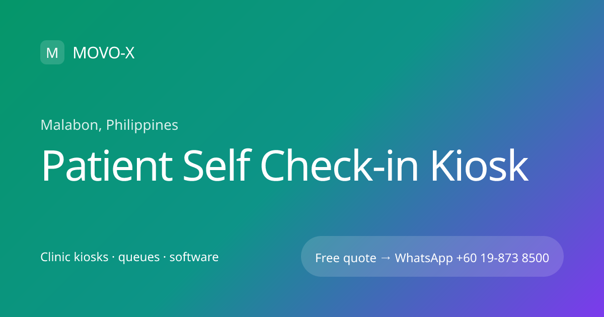 Patient Self Check-in Kiosk in Malabon, Philippines | MOVO-X | MOVO-X