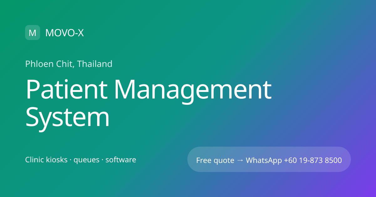 Patient Management System in Phloen Chit, Thailand | MOVO-X | MOVO-X